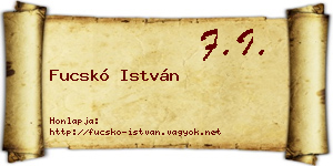 Fucskó István névjegykártya